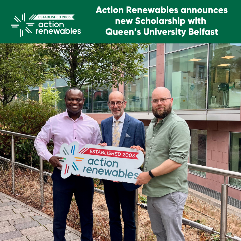 Action Renewables announces new Scholarship with Queen’s University Belfast